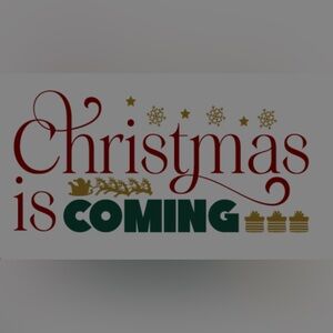 Christmas Is Coming Graphic Sign